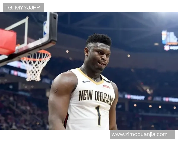 锡安体重问题持续发酵鹈鹕队聘请营养师全方位监管健康状况